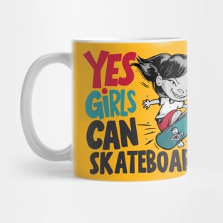 Yes Girls Can Skateboard Mug